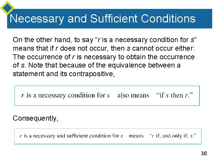 Necessary and Sufficient Conditions On the other hand, to say “r is a necessary