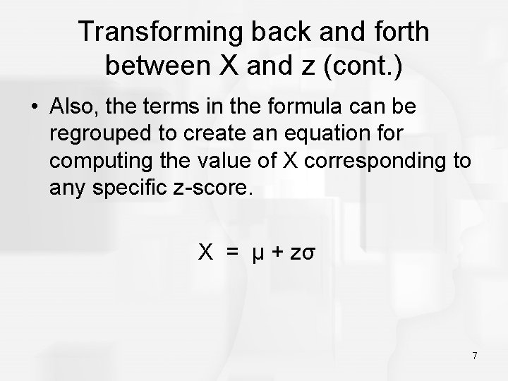 Transforming back and forth between X and z (cont. ) • Also, the terms
