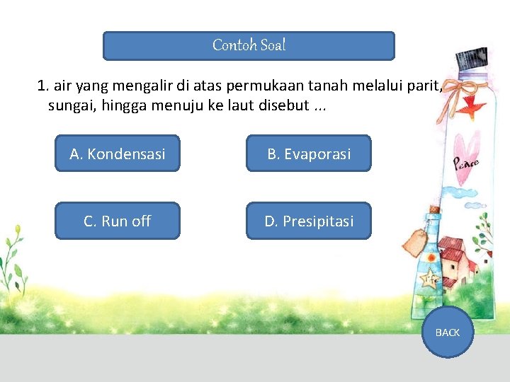 Contoh Soal 1. air yang mengalir di atas permukaan tanah melalui parit, sungai, hingga