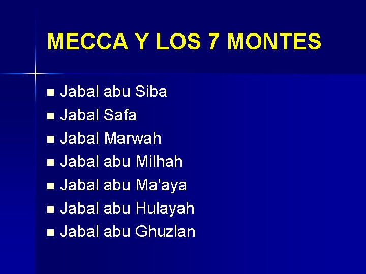 MECCA Y LOS 7 MONTES Jabal abu Siba n Jabal Safa n Jabal Marwah