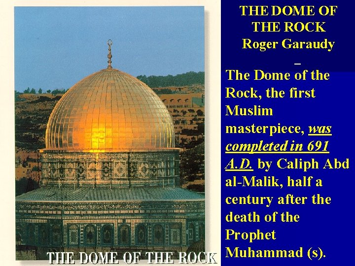 THE DOME OF THE ROCK Roger Garaudy The Dome of the Rock, the first