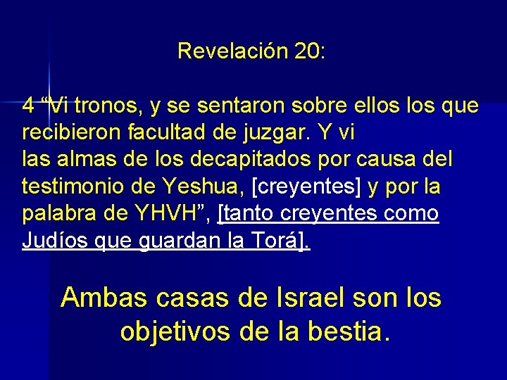 Revelación 20: 4 “Vi tronos, y se sentaron sobre ellos que recibieron facultad de