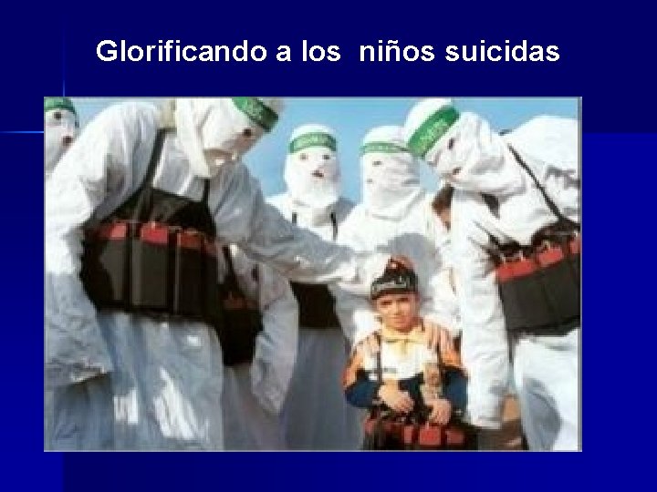 Glorificando a los niños suicidas 