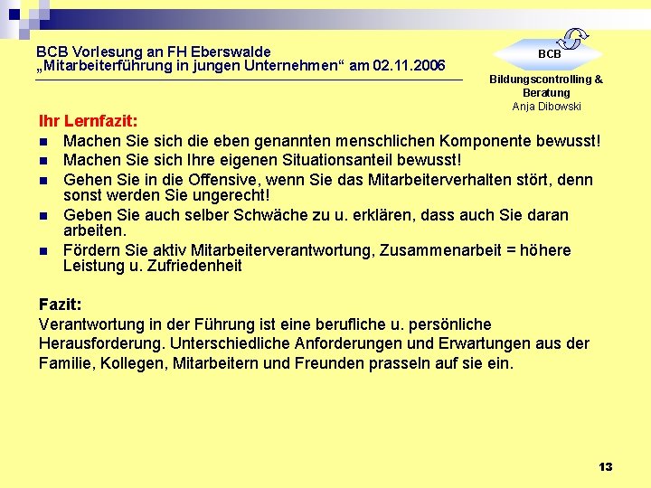 BCB Vorlesung an FH Eberswalde „Mitarbeiterführung in jungen Unternehmen“ am 02. 11. 2006 BCB