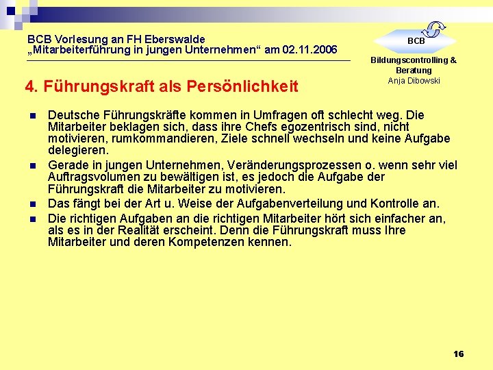 BCB Vorlesung an FH Eberswalde „Mitarbeiterführung in jungen Unternehmen“ am 02. 11. 2006 4.