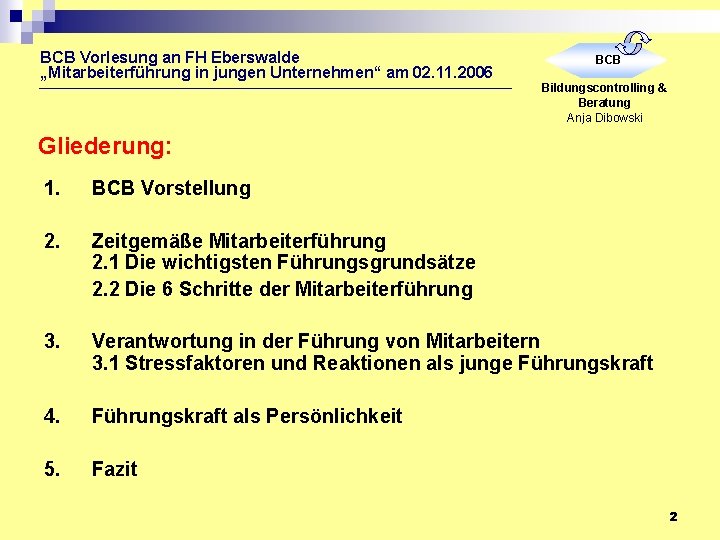 BCB Vorlesung an FH Eberswalde „Mitarbeiterführung in jungen Unternehmen“ am 02. 11. 2006 BCB