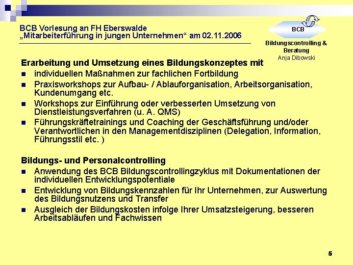 BCB Vorlesung an FH Eberswalde „Mitarbeiterführung in jungen Unternehmen“ am 02. 11. 2006 BCB