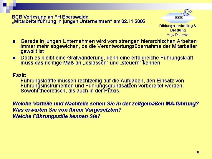 BCB Vorlesung an FH Eberswalde „Mitarbeiterführung in jungen Unternehmen“ am 02. 11. 2006 n
