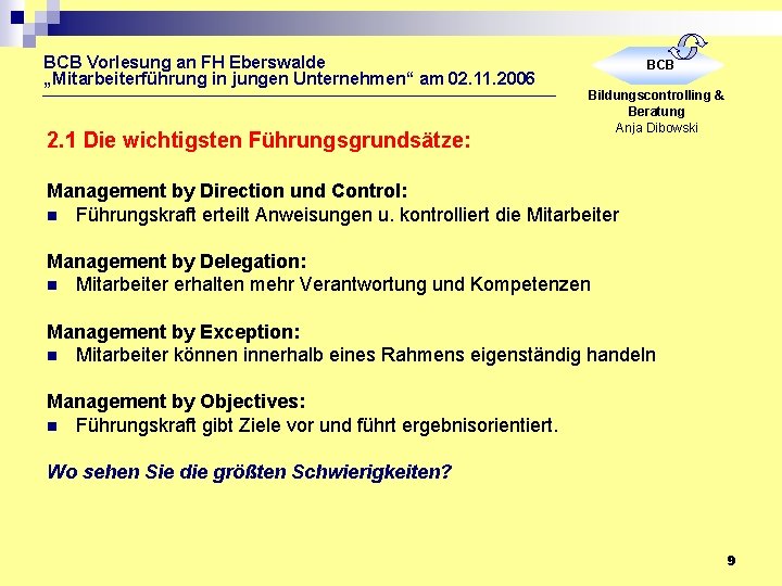 BCB Vorlesung an FH Eberswalde „Mitarbeiterführung in jungen Unternehmen“ am 02. 11. 2006 2.