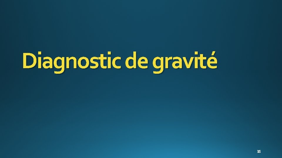 Diagnostic de gravité 