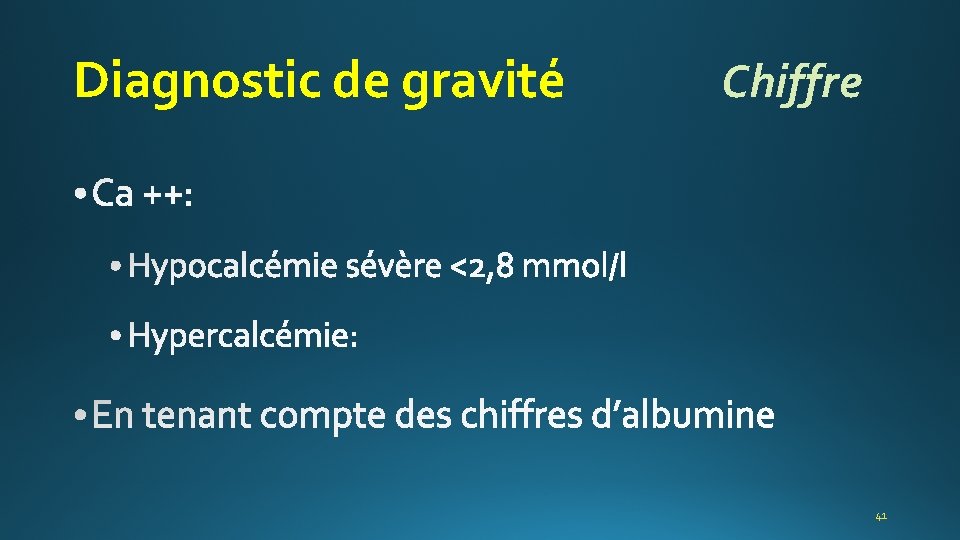 Diagnostic de gravité Chiffre 41 