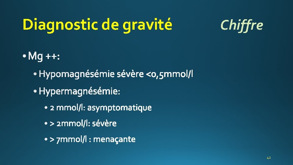 Diagnostic de gravité Chiffre 42 