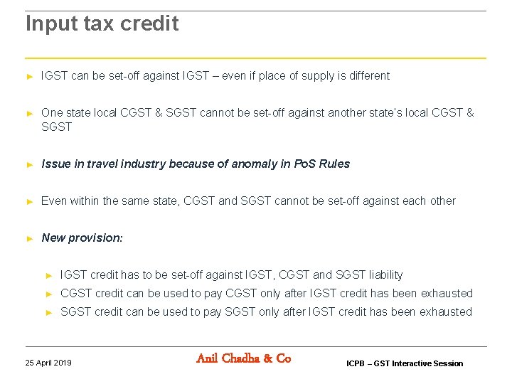 Input tax credit ► IGST can be set-off against IGST – even if place Input tax credit ► IGST can be set-off against IGST – even if place