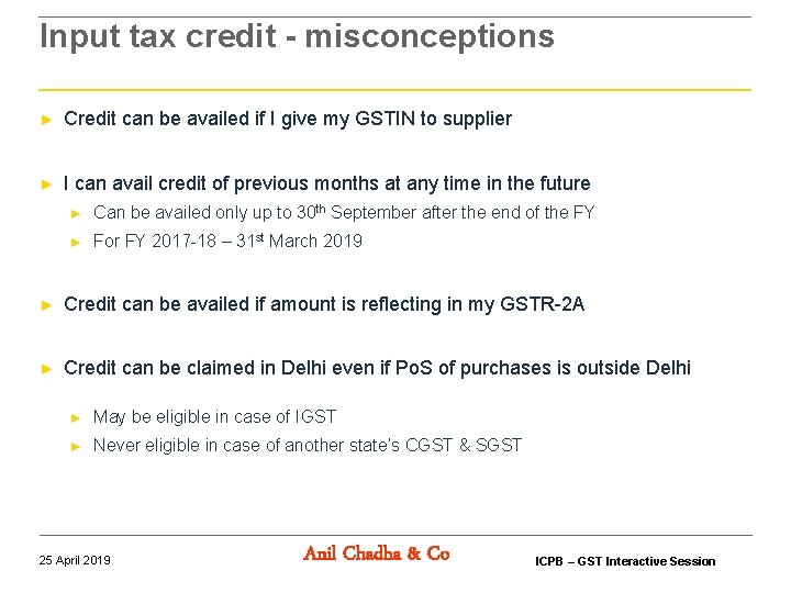Input tax credit - misconceptions ► Credit can be availed if I give my Input tax credit - misconceptions ► Credit can be availed if I give my