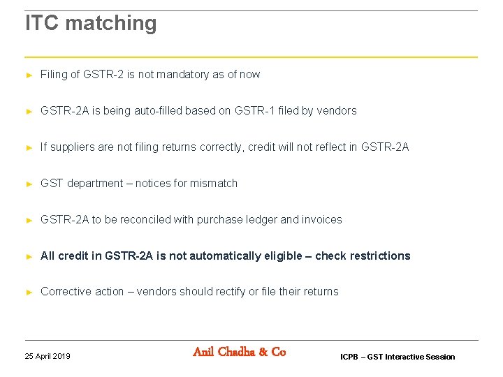 ITC matching ► Filing of GSTR-2 is not mandatory as of now ► GSTR-2 ITC matching ► Filing of GSTR-2 is not mandatory as of now ► GSTR-2