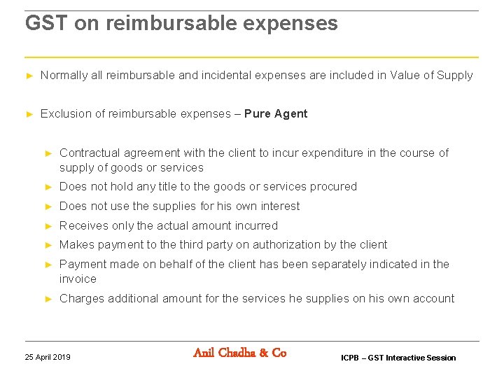 GST on reimbursable expenses ► Normally all reimbursable and incidental expenses are included in GST on reimbursable expenses ► Normally all reimbursable and incidental expenses are included in