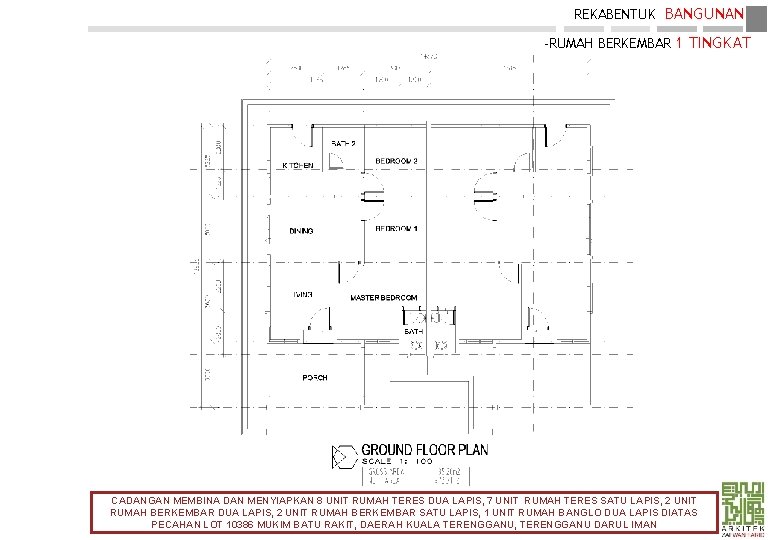 REKABENTUK BANGUNAN -RUMAH BERKEMBAR 1 TINGKAT CADANGAN MEMBINA DAN MENYIAPKAN 8 UNIT RUMAH TERES
