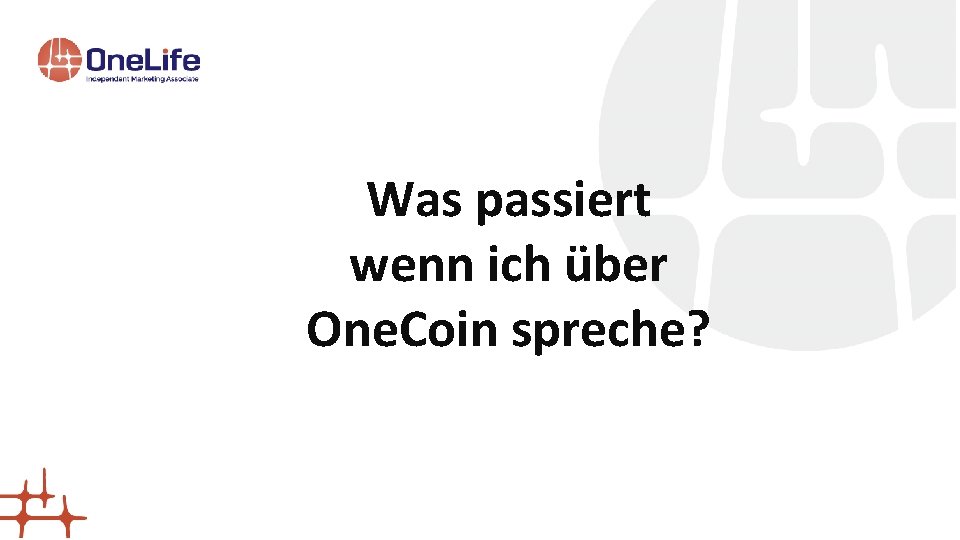 Was passiert wenn ich über One. Coin spreche? 