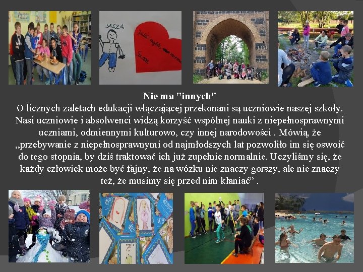 Nie ma "innych" O licznych zaletach edukacji włączającej przekonani są uczniowie naszej szkoły. Nasi