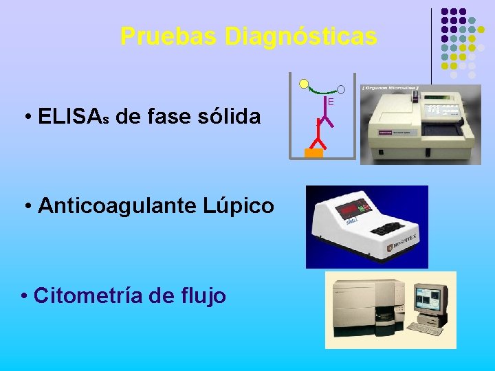 Pruebas Diagnósticas • ELISAs de fase sólida • Anticoagulante Lúpico • Citometría de flujo