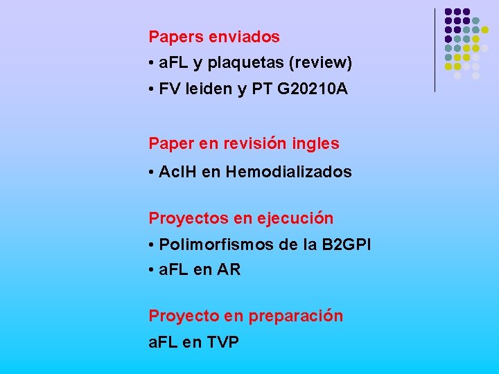 Papers enviados • a. FL y plaquetas (review) • FV leiden y PT G