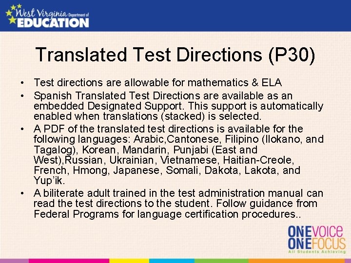 Translated Test Directions (P 30) • Test directions are allowable for mathematics & ELA