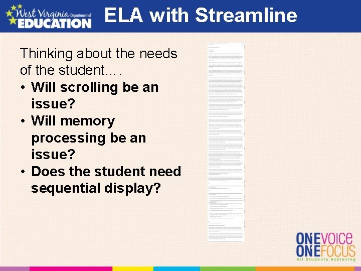 ELA with Streamline Thinking about the needs of the student…. • Will scrolling be