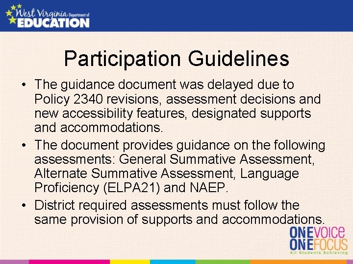 Participation Guidelines • The guidance document was delayed due to Policy 2340 revisions, assessment