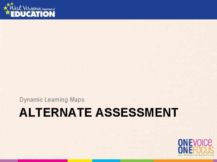 Dynamic Learning Maps ALTERNATE ASSESSMENT 