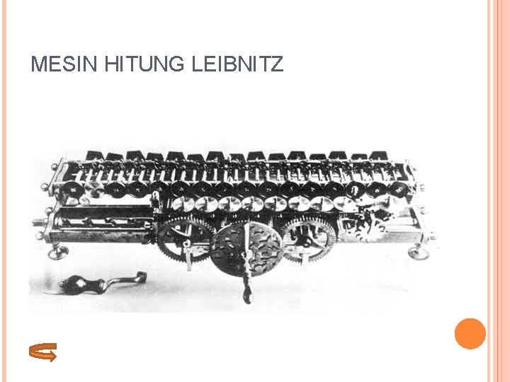 MESIN HITUNG LEIBNITZ 