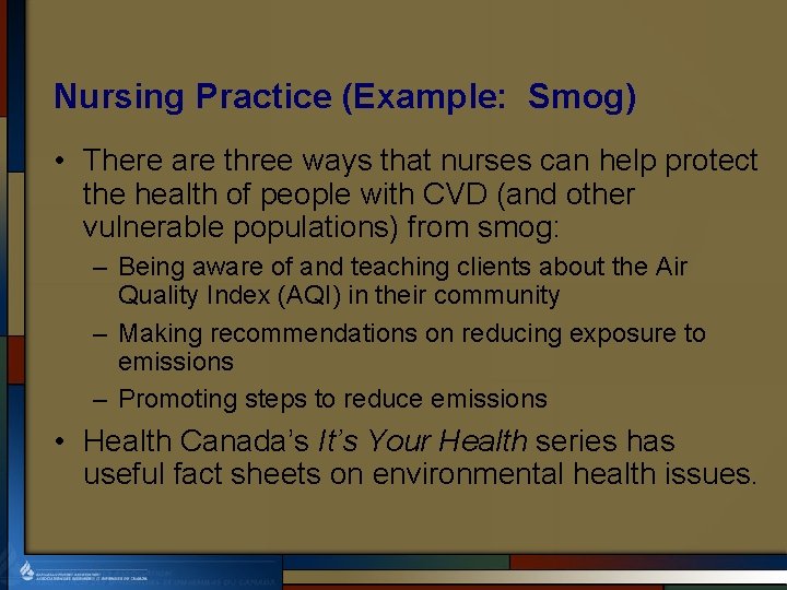 Nursing Practice (Example: Smog) • There are three ways that nurses can help protect