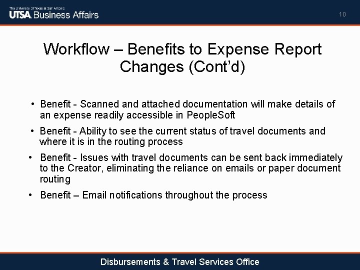 10 Workflow – Benefits to Expense Report Changes (Cont’d) • Benefit - Scanned and