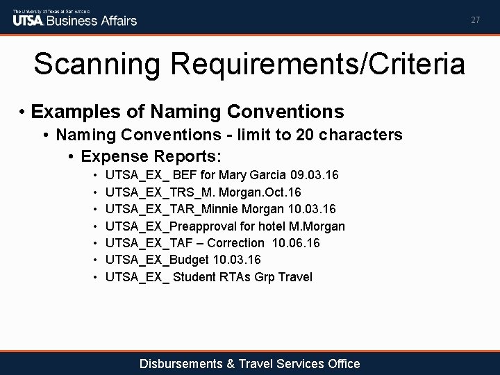 27 Scanning Requirements/Criteria • Examples of Naming Conventions • Naming Conventions - limit to