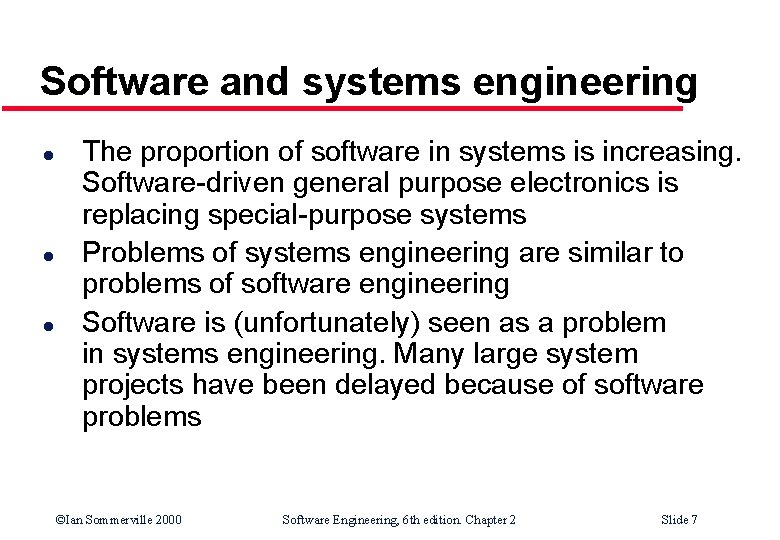 Software and systems engineering l l l The proportion of software in systems is Software and systems engineering l l l The proportion of software in systems is