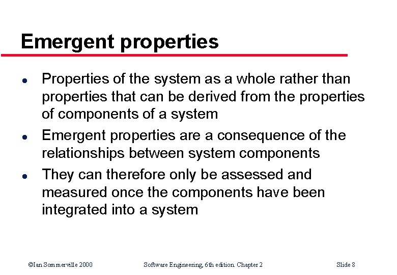 Emergent properties l l l Properties of the system as a whole rather than Emergent properties l l l Properties of the system as a whole rather than