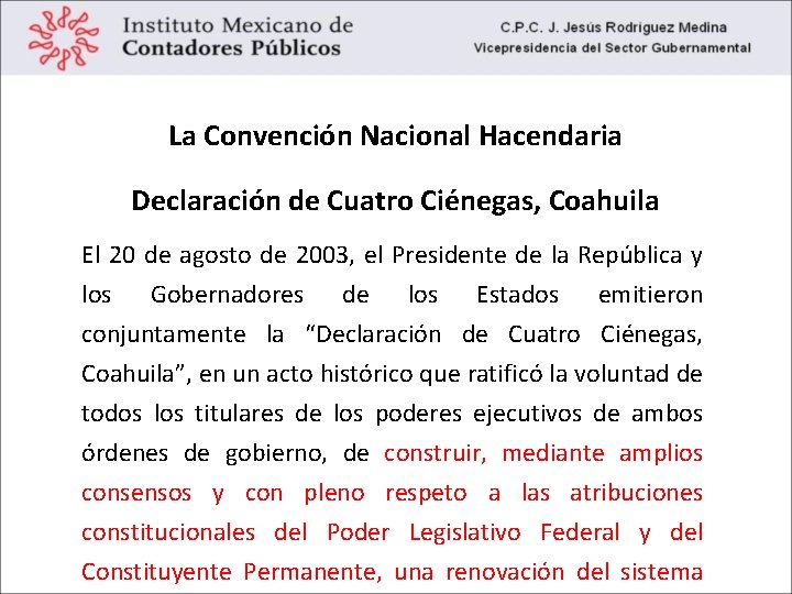 La Convención Nacional Hacendaria Declaración de Cuatro Ciénegas, Coahuila El 20 de agosto de