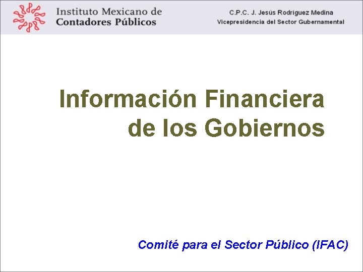 Información Financiera de los Gobiernos Comité para el Sector Público (IFAC) 33 