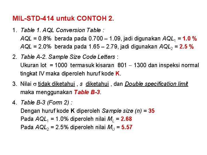 MIL-STD-414 untuk CONTOH 2. 1. Table 1. AQL Conversion Table : AQL = 0.