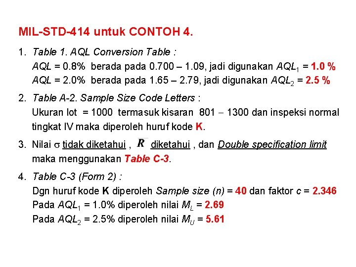 MIL-STD-414 untuk CONTOH 4. 1. Table 1. AQL Conversion Table : AQL = 0.