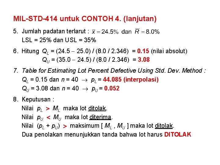 MIL-STD-414 untuk CONTOH 4. (lanjutan) 5. Jumlah padatan terlarut : LSL = 25% dan