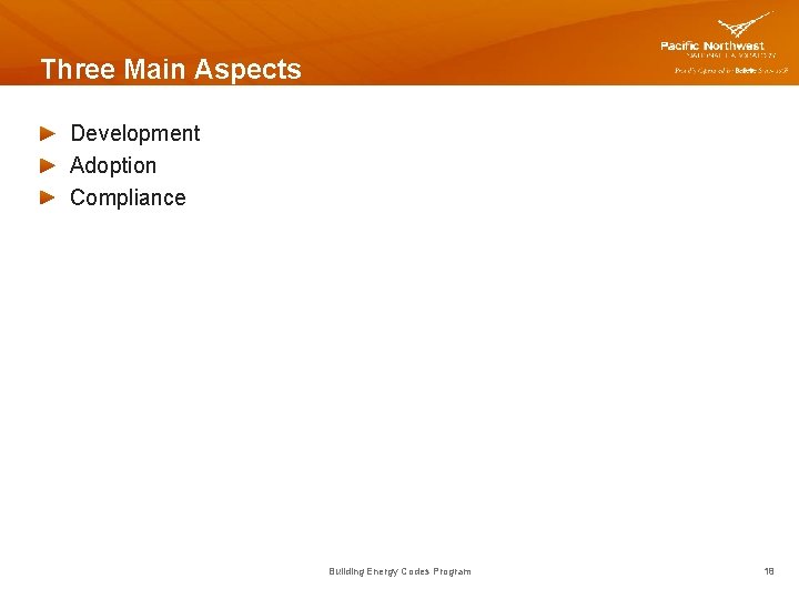 Three Main Aspects Development Adoption Compliance Building Energy Codes Program 18 