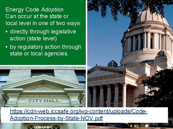 Energy Code Adoption Can occur at the state or local level in one of