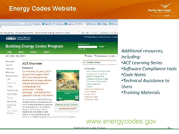 Energy Codes Website Additional resources, including: • ACE Learning Series • Software Compliance tools