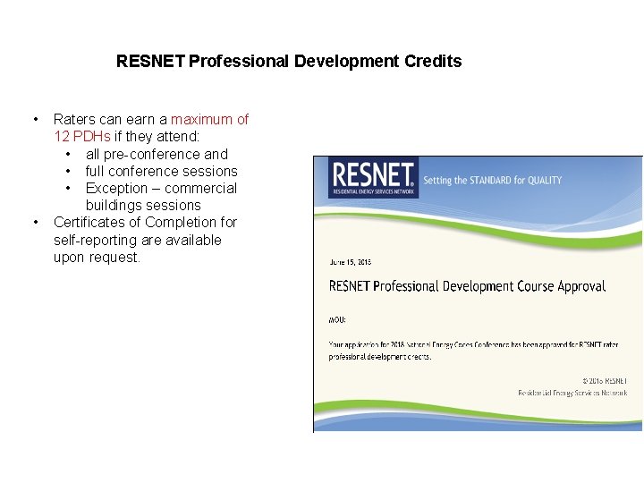 RESNET Professional Development Credits • • Raters can earn a maximum of 12 PDHs