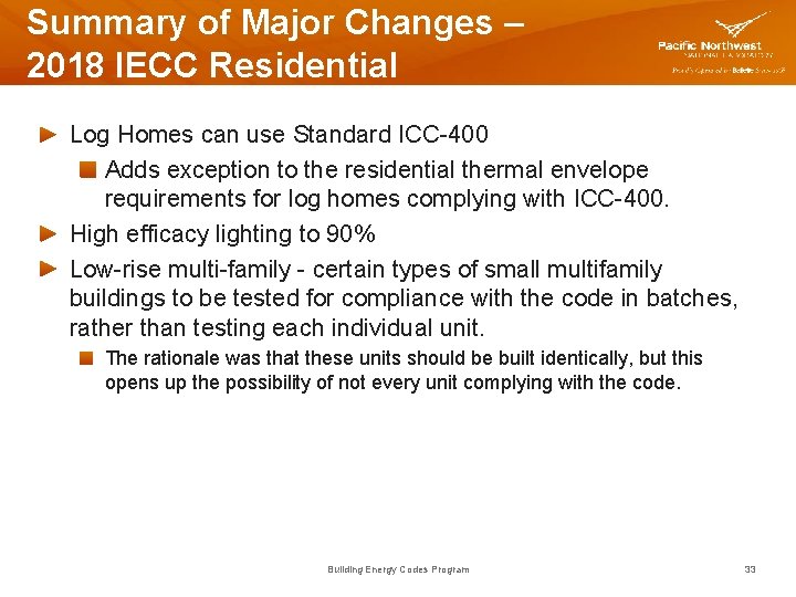 Summary of Major Changes – 2018 IECC Residential Log Homes can use Standard ICC-400