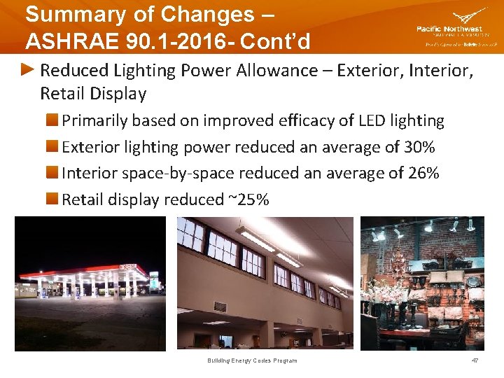 Summary of Changes – ASHRAE 90. 1 -2016 - Cont’d Reduced Lighting Power Allowance