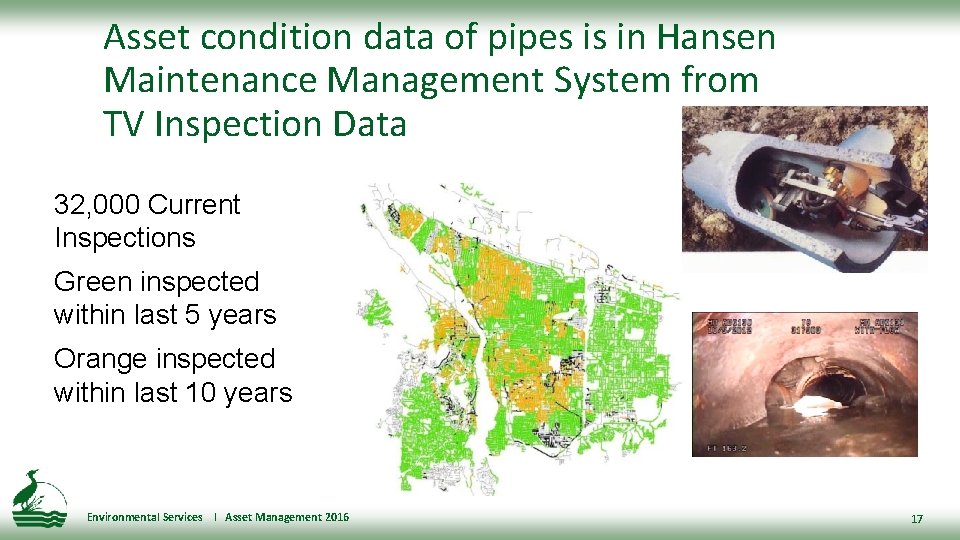 Asset condition data of pipes is in Hansen Maintenance Management System from TV Inspection