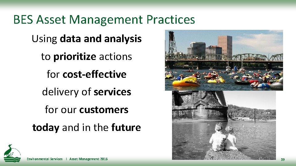 BES Asset Management Practices Using data and analysis to prioritize actions for cost-effective delivery