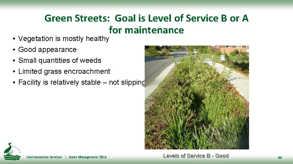  • • • Green Streets: Goal is Level of Service B or A