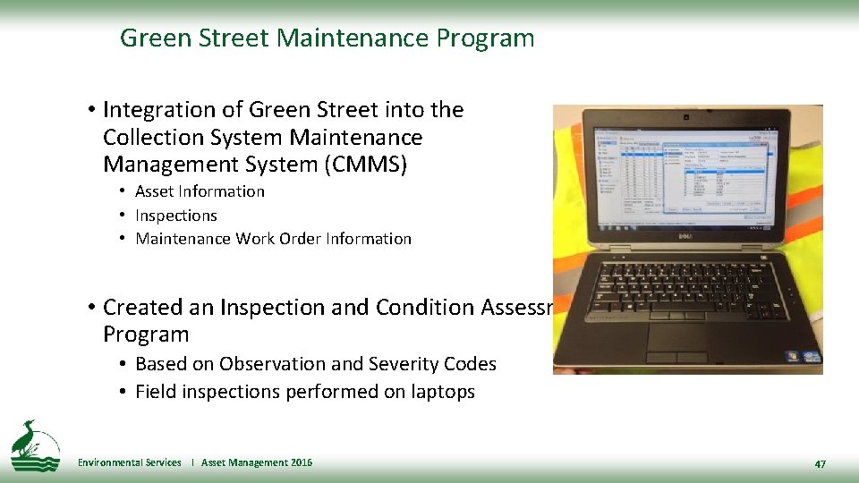 Green Street Maintenance Program • Integration of Green Street into the Collection System Maintenance